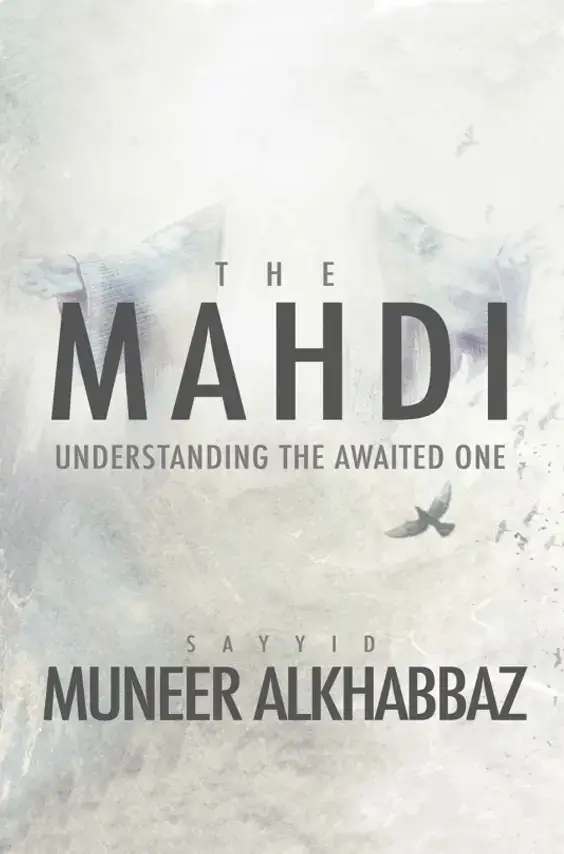 The Mahdi, Understanding the Awaited one