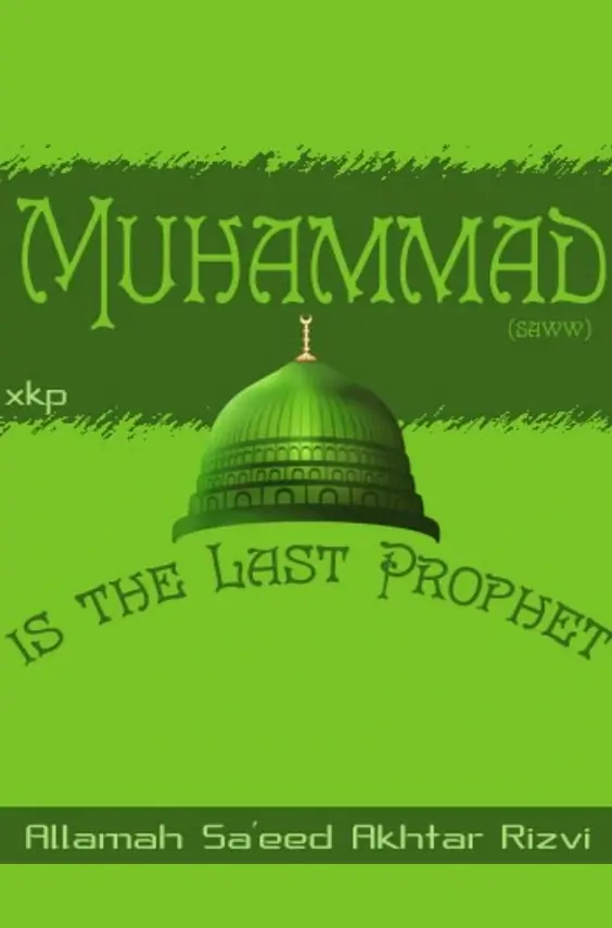 Book - Muhammad (S) is the Last Prophet