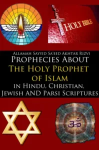 Prophecies About The Holy Prophet of Islam