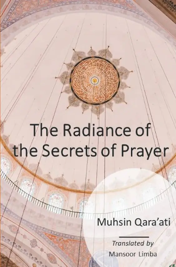 The Radiance of the Secrets of Prayer