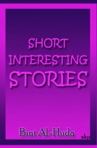 Short Interesting Stories - Bint al Huda